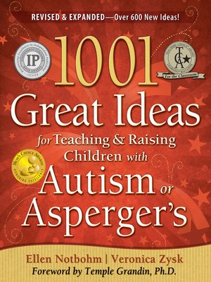 cover image of 1001 Great Ideas for Teaching and Raising Children with Autism Spectrum Disorders